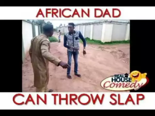 Video: Real House of Comedy – Hold This Slap For Me My Pikin (Throwback)